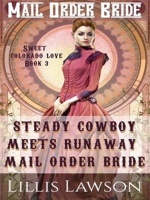 cover image of Steady Cowboy Meets Runaway Mail Order Bride